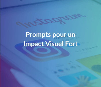 Prompts pour un Impact Visuel Fort - VK